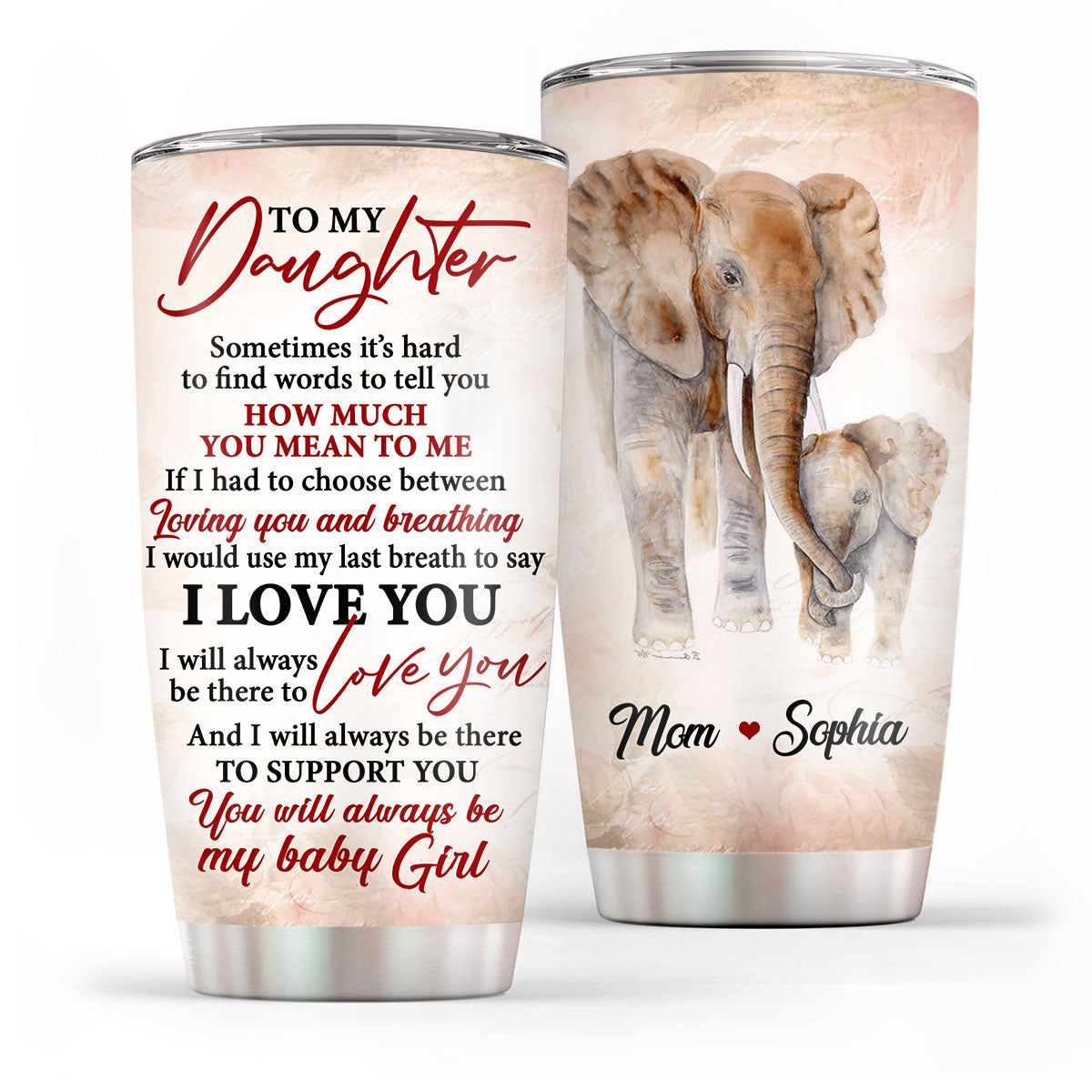 Meaningful Personalized Stainless Steel Tumbler 20oz For Daughter - You Will Always Be My Baby Girl NUH215