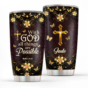 Special Personalized Cross Stainless Steel Tumbler 20oz - With God All Things Are Possible NM125