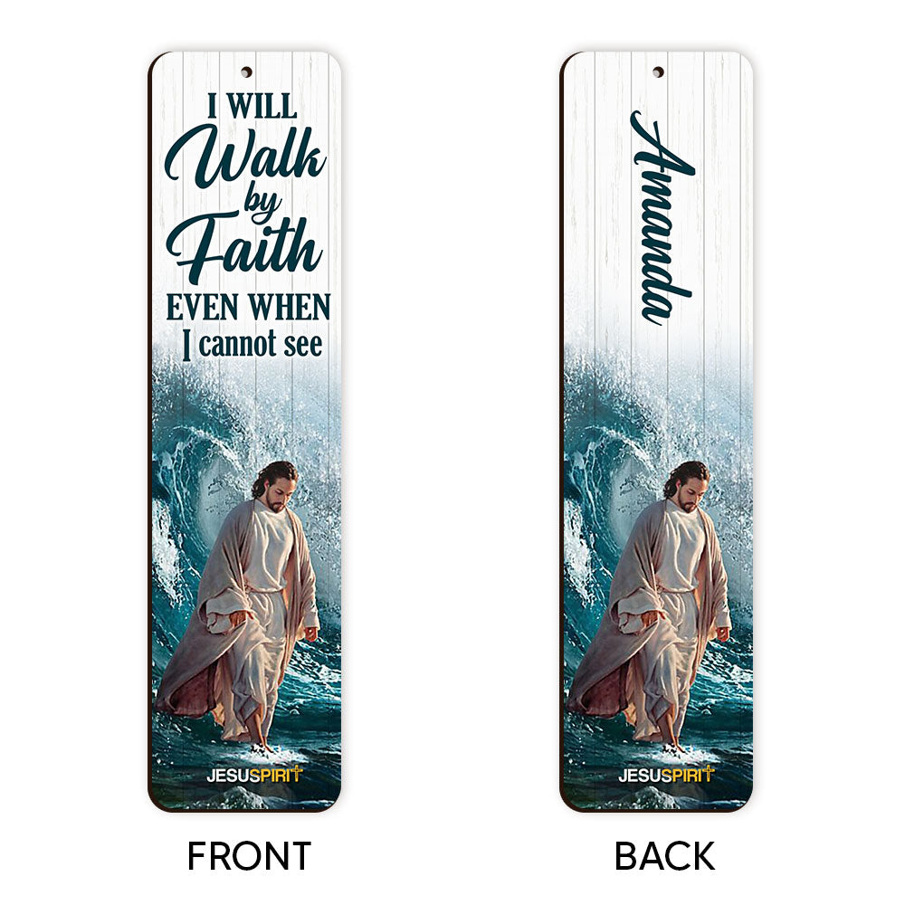 Personalized Wooden Bookmarks - I Will Walk By Faith Even I Cannot See MH25