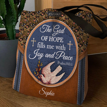 Special Personalized Tote Bag - The God Of Hope Fill Me With Joy And Peace HIM308