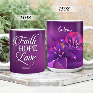 Awesome Personalized White Ceramic Mug - Faith, Hope, Love H07