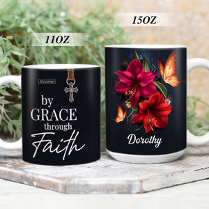 By Grace Through Faith - Pretty Personalized White Ceramic Mug H14