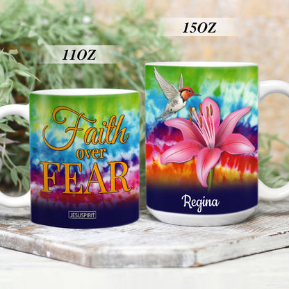 Special Personalized White Ceramic Mug - Faith Over Fear H09