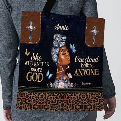 Lovely Personalized Tote Bag - She Who Kneels Before God Can Stand Before Anyone NUM484