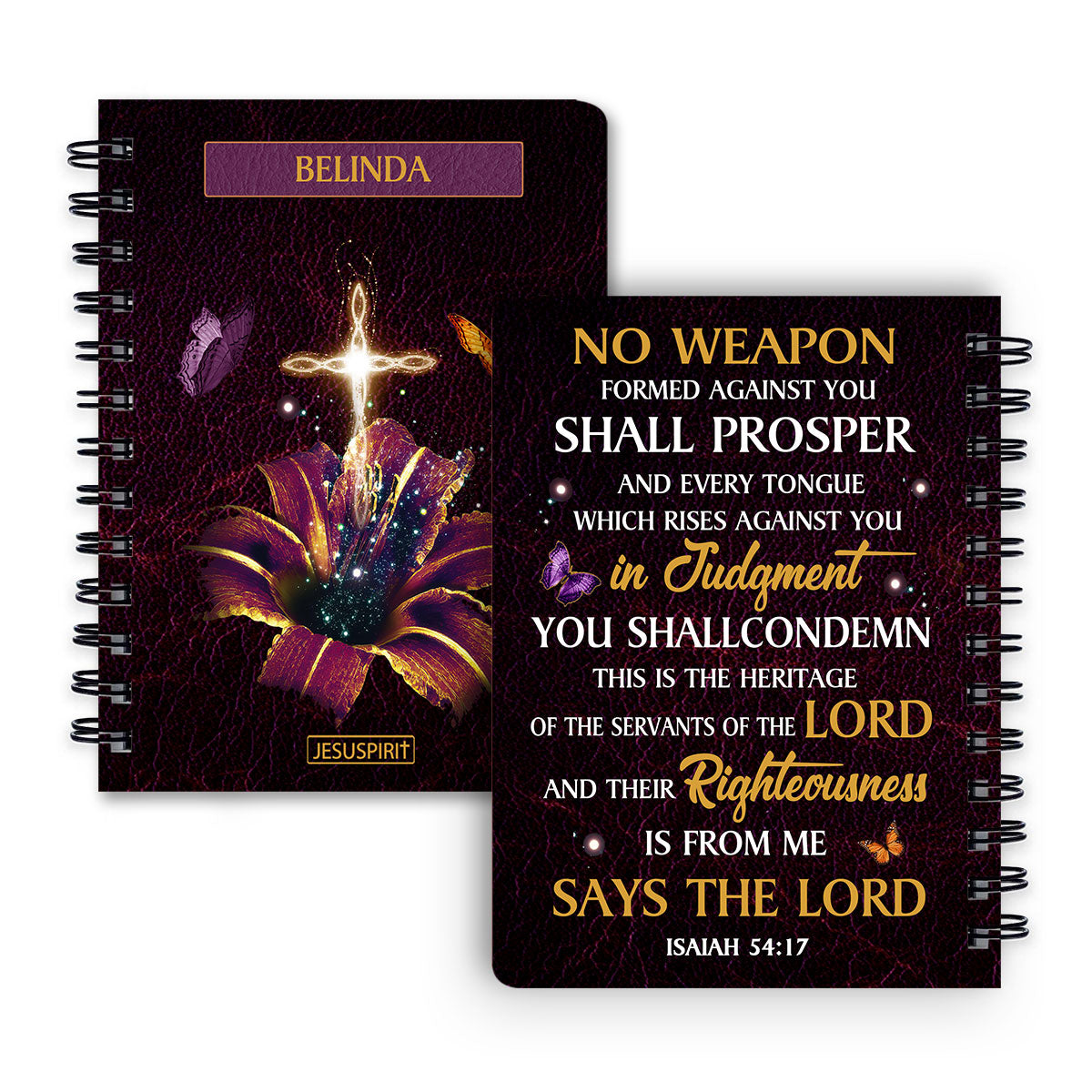 Awesome Personalized Spiral Journal - No Weapon Formed Against You Shall Prosper NUM394