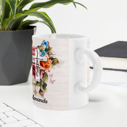 Gorgeous Personalized Flower And Cross White Ceramic Mug - She Prays, Works, And Has Faith NUH204A