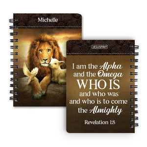 I Am The Alpha And The Omega - Awesome Personalized Spiral Journal NUM457