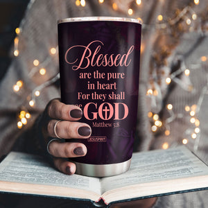 Awesome Personalized Stainless Steel Tumbler 20oz - Blessed Are The Pure In Heart For They Shall See God NUH472