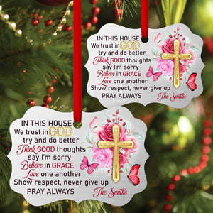In This House, We Trust In God - Beautiful Personalized House Rules Aluminium Ornament AM144