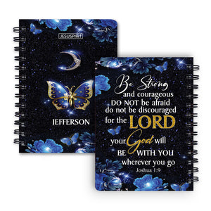 Must-Have Personalized Spiral Journal - Be Strong And Courageous NM143B