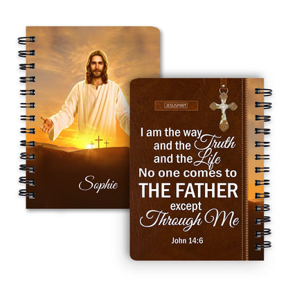 I Am The Way And The Truth And The Life - Awesome Personalized Spiral Journal NUM445