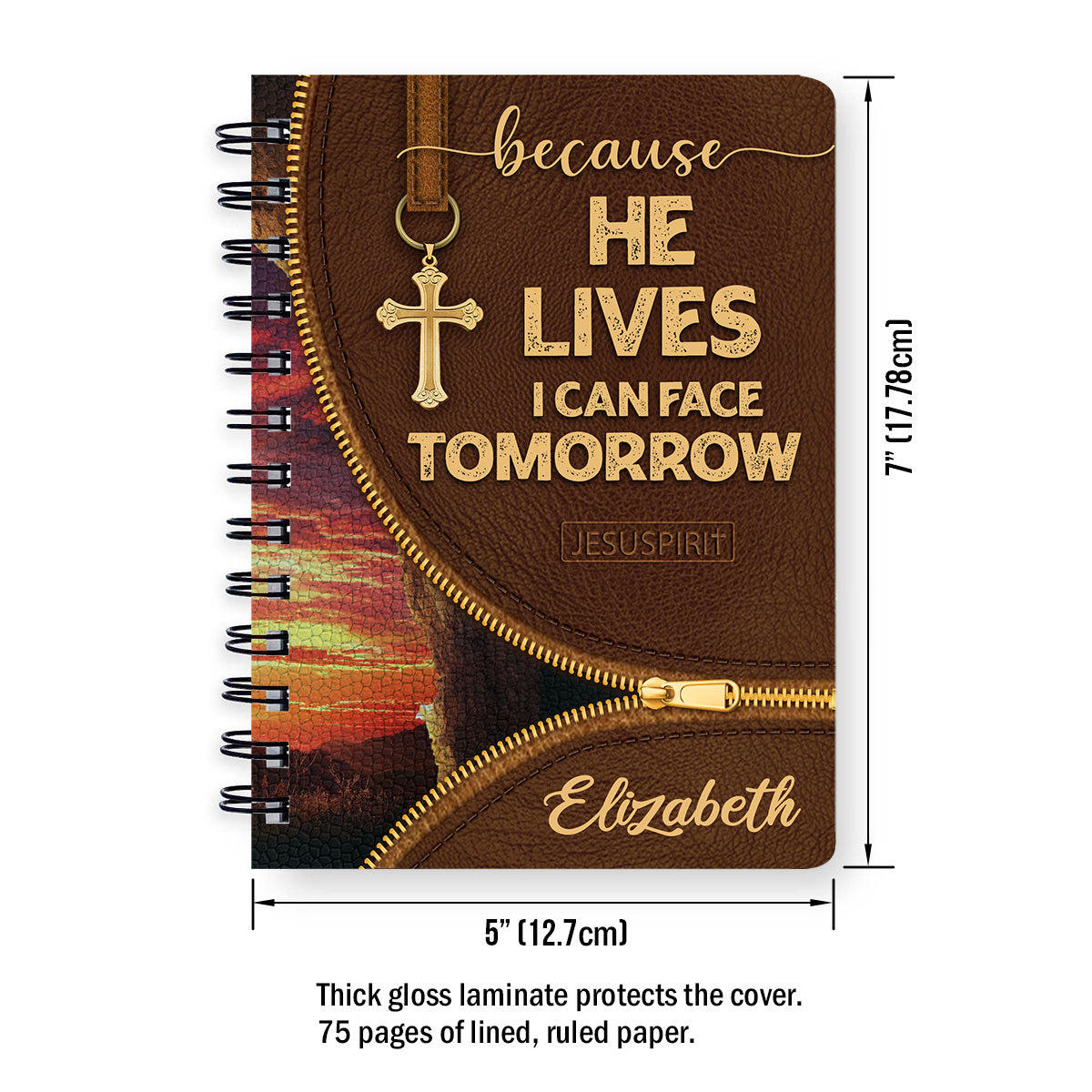 Because He Lives, I can Face Tomorrow - Personalized Spiral Journal NUH267