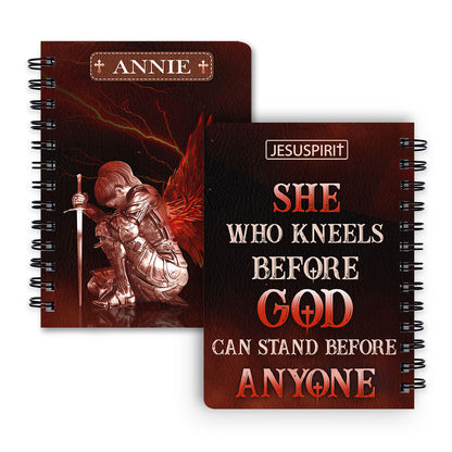 Awesome Personalized Spiral Journal - Who Kneels Before God Can Stand Before Anyone NUM381