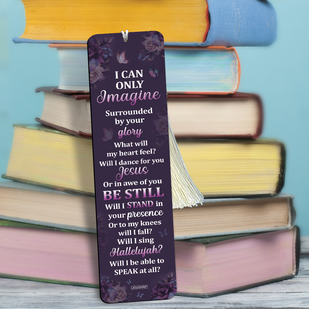 I Can Only Imagine - Awesome Personalized Wooden Bookmarks HH175B