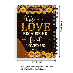 Must-Have Personalized Spiral Journal - We Love Because He First Loved Us NUM444