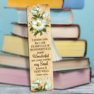 I Praise You, For I Am Fearfully And Wonderfully Made - Personalized Wooden Bookmarks MH16