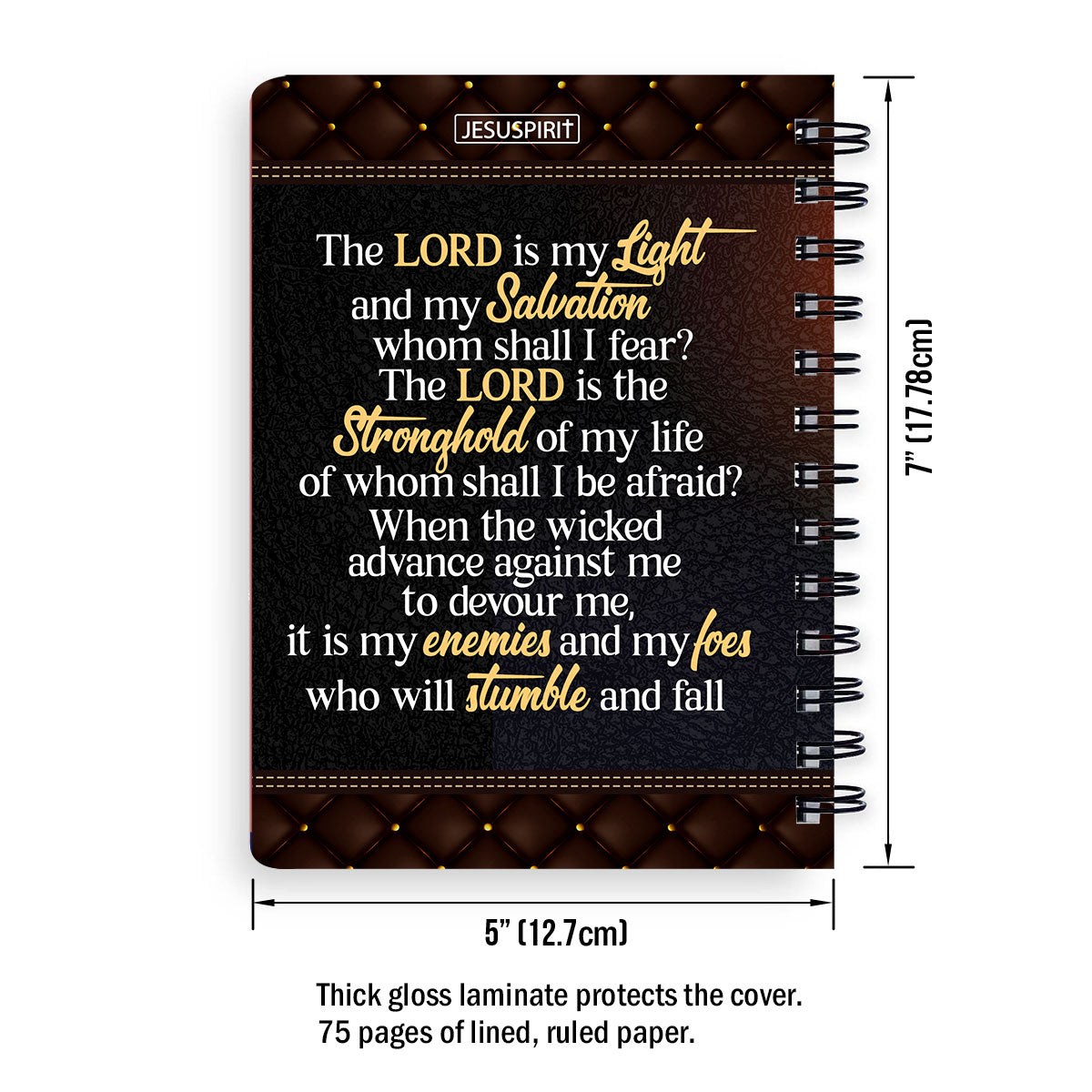 The Lord Is The Stronghold Of My Life - Beautiful Personalized Spiral Journal NUM481