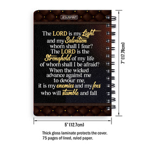 The Lord Is The Stronghold Of My Life - Beautiful Personalized Spiral Journal NUM481