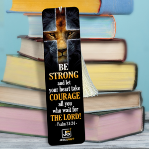 Beautiful Personalized Wooden Bookmarks - Be Strong, And Let Your Heart Take Courage MH22