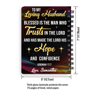 Blessed Is The Man Who Trusts In The Lord - Lovely Personalized Spiral Journal NUM376