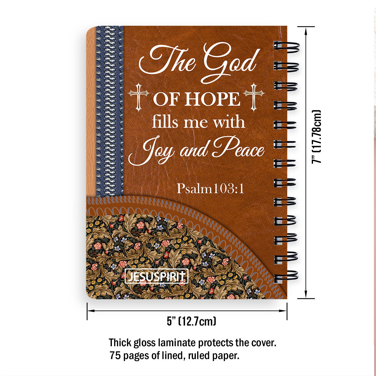 The God Of Hope Fill Me With Joy And Peace - Special Personalized Rose Spiral Journal HIM308