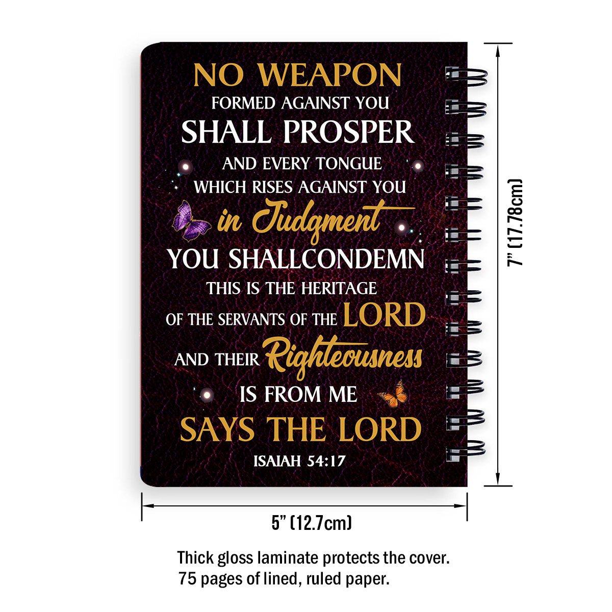 Awesome Personalized Spiral Journal - No Weapon Formed Against You Shall Prosper NUM394